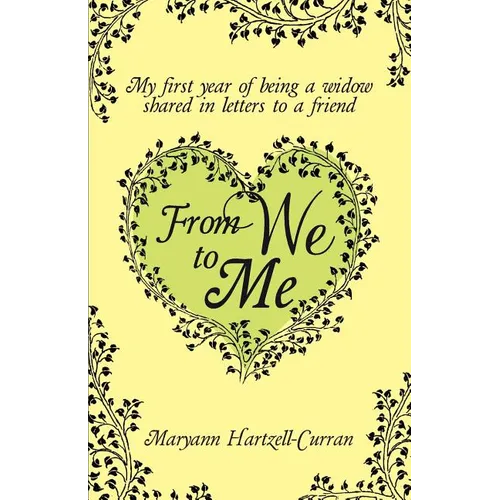 From We to Me, My First Year of Being a Widow Shared in Letters to a Friend - Paperback