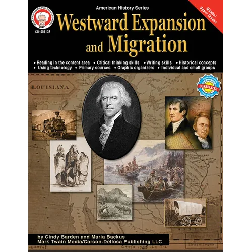 Westward Expansion and Migration, Grades 6 - 12: Volume 10 - Paperback