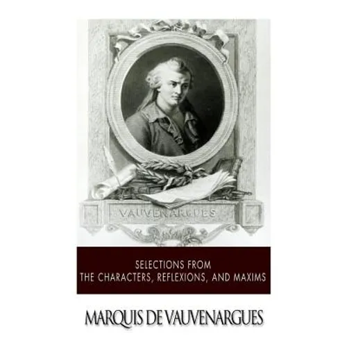 Selections from the Characters, Reflexions and Maxims - Paperback