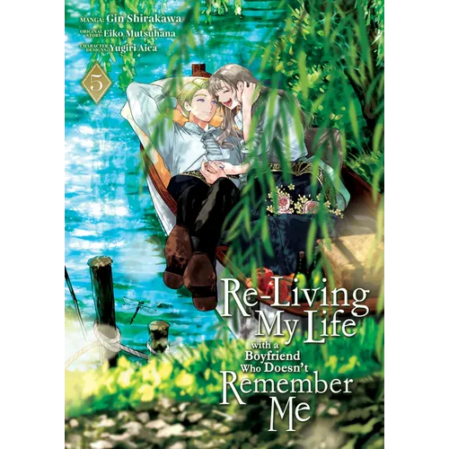 Re-Living My Life with a Boyfriend Who Doesn't Remember Me (Manga) Vol. 5 - Paperback