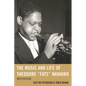 The Music and Life of Theodore Fats Navarro: Infatuation - Hardcover
