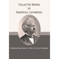 Collected Works of Ingersoll Lockwood: The Baron Trump Novels & 1900; Or, The Last President - Hardcover