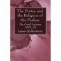 The Poetry and the Religion of the Psalms - Hardcover