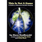 This Is Not a Game: A Guide to Alternate Reality Gaming (2nd Digital Edition) - Paperback