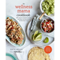 The Wellness Mama Cookbook: 200 Easy-To-Prepare Recipes and Time-Saving Advice for the Busy Cook - Hardcover