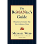 The Romantic's Guide: Hundreds of Creative Tips for a Lifetime of Love - Paperback