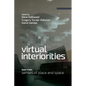 Virtual Interiorities: Senses of Place and Space - Paperback