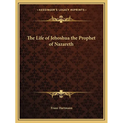 The Life of Jehoshua the Prophet of Nazareth - Paperback