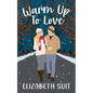 Warm Up To Love - Paperback