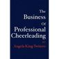 The Business of Professional Cheerleading - Paperback