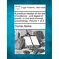 A practical treatise of the law of evidence: and digest of proofs, in civil and criminal proceedings. Volume 1 of 3 - Paperback