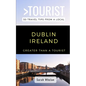 Greater Than a Tourist- Dublin Ireland: 50 Travel Tips from a Local - Paperback