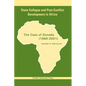 State Collapse and Post-Conflict Development in Africa: The Case of Somalia (1960-2001) - Paperback