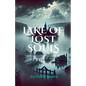 Lake of Lost Souls: The Haunting Legacy of Oscarville, Ga. - Paperback