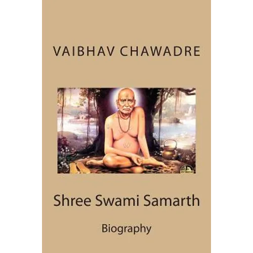 Shree Swami Samarth: Annotated Biography - Paperback