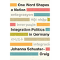 One Word Shapes a Nation: Integration Politics in Germany - Paperback
