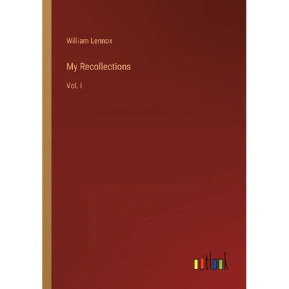My Recollections: Vol. I - Paperback