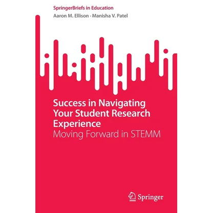 Success in Navigating Your Student Research Experience: Moving Forward in Stemm - Paperback
