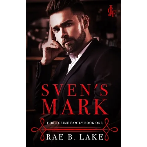 Sven's Mark: Juric Crime Family - Book 1 - Paperback