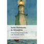 Early Christianity in Alexandria - Hardcover