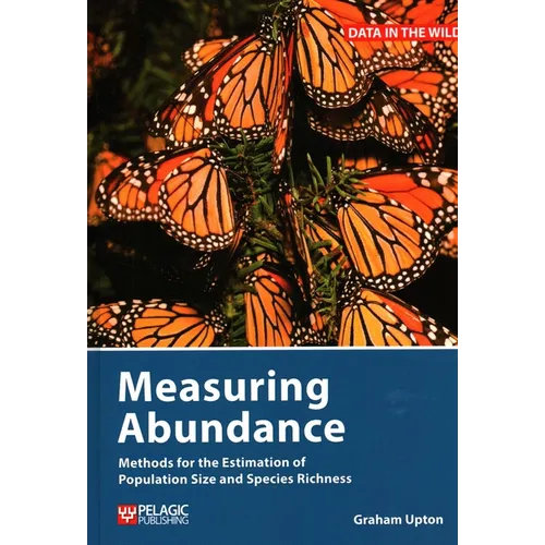 Measuring Abundance: Methods for the Estimation of Population Size and Species Richness - Hardcover