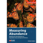 Measuring Abundance: Methods for the Estimation of Population Size and Species Richness - Hardcover