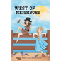West of Neighbors - Hardcover