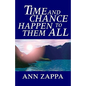 Time and Chance Happen to Them All - Paperback