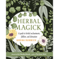 Herbal Magick: A Guide to Herbal Enchantments, Folklore, and Divination - Hardcover