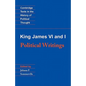 King James VI and I: Political Writings - Paperback