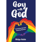 Gay with God: Reclaiming My Faith, Honoring My Story - Hardcover