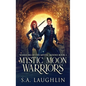Mystic Moon Warriors - Hardcover