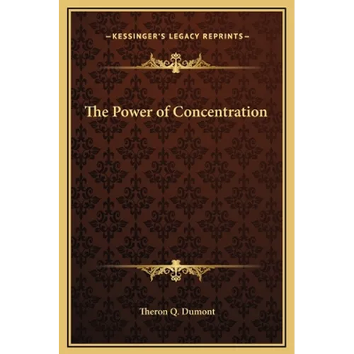 The Power of Concentration - Hardcover