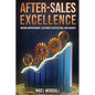 After-Sales Excellence: Driving Improvement, Customer Satisfaction, and Growth - Paperback