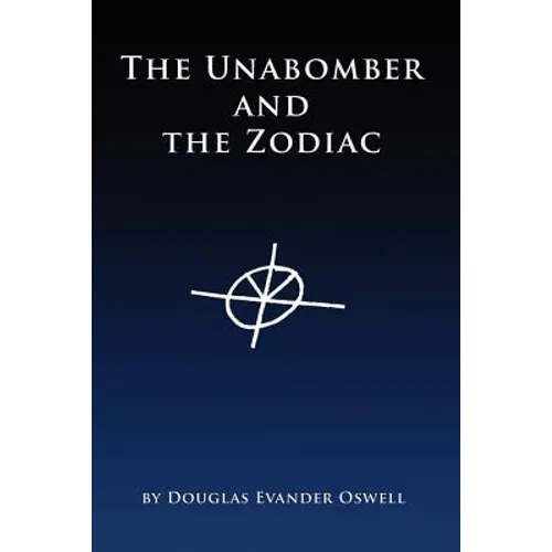 The Unabomber and the Zodiac - Paperback