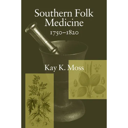 Southern Folk Medicine, 1750-1820 - Paperback