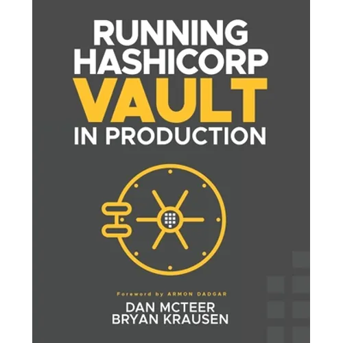 Running HashiCorp Vault in Production - Paperback