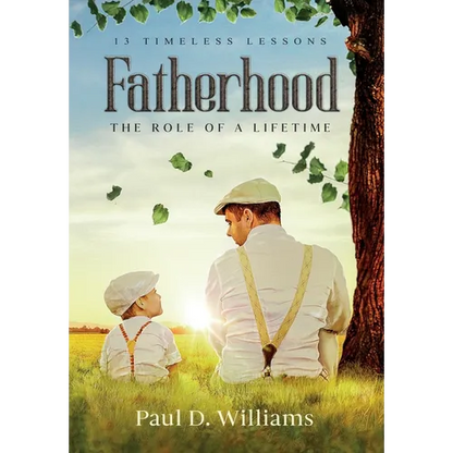 Fatherhood: The Role of a Lifetime - Hardcover