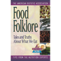 Food Folklore: Tales and Truths about What We Eat - Paperback