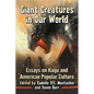 Giant Creatures in Our World: Essays on Kaiju and American Popular Culture - Paperback