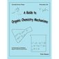 A Guide to Organic Chemistry Mechanisms - Paperback