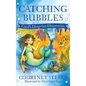 Catching Bubbles - Hardcover