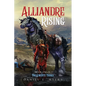 Alliandre Rising; Book One of The Knights' Trials - Paperback