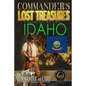 Commander's Lost Treasures You Can Find In Idaho: Follow the Clues and Find Your Fortunes! - Paperback