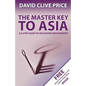 The Master Key to Asia: A 6-Step Guide to Unlocking New Markets - Paperback