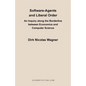Software-Agents and Liberal Order: An Inquiry Along the Borderline Between Economics and Computer Science - Paperback