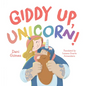 Giddy Up, Unicorn! - Hardcover