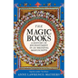 The Magic Books: A History of Enchantment in 20 Medieval Manuscripts - Hardcover