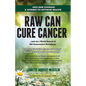 Raw Can Cure Cancer - Paperback