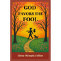 God Favors the Fool - Paperback